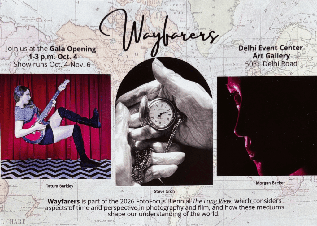 Wayfarers: An OHHS Art and Design Fotofocus Exhibition in Partnership with the Delhi Event Center!